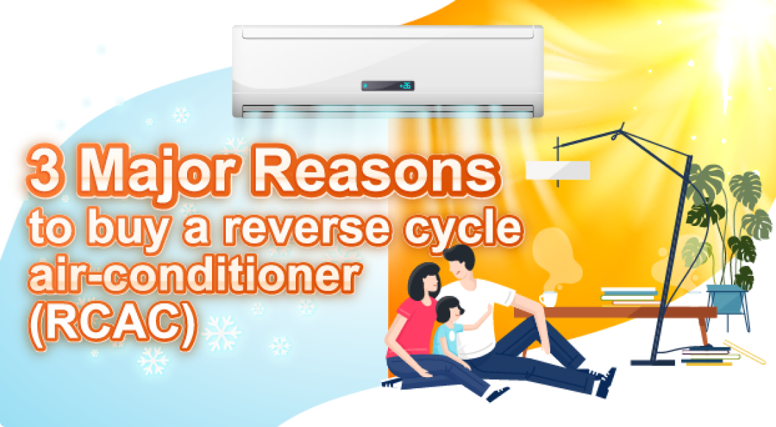 3 major reasons to buy a reverse cycle air conditioner
