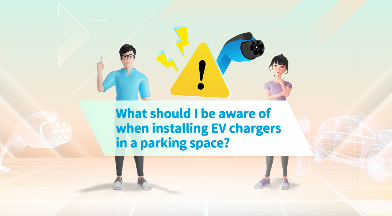 What should I be aware of when installing EV chargers in a parking space?